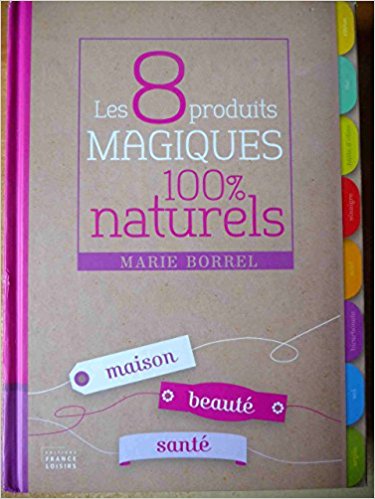 les 8 produits magiques 100% naturels