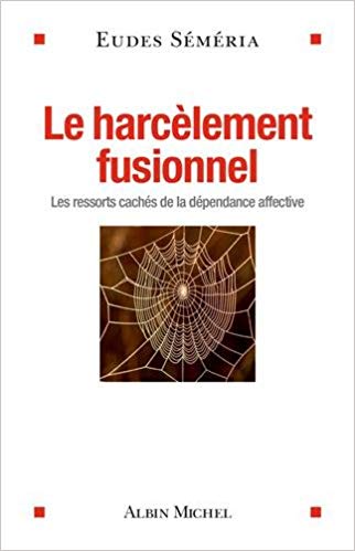 Le harcèlement fusionnel